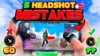 Top 5 New [ HEADSHOT MISTAKES ]  That Makes You Biggest Noob | Free Fire