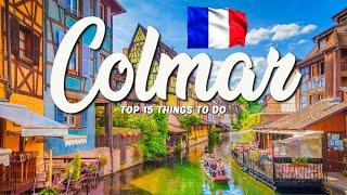 TOP 15 Things To Do In Colmar  Travel Guide