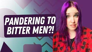 Pandering to bitter men?!