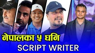 Top 5 Richest Script Writer | Deepak Raj Giri , Pradeep Bhattarai || Highest Grossing Films In Nepal