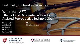 Wherefore ART? Ethics of and Differential Access to Assisted Reproductive Technologies