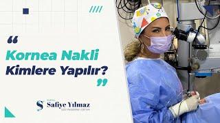 Kornea Nakli Kimlere Yapılır? | Prof. Dr. Safiye Yılmaz