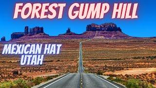 Forest Gump Hill - Mexican Hat Utah