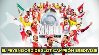 El FEYENOORD ️ de ARNE SLOT CAMPEÓN EREDIVISIE  ᴴᴰ