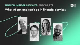 What AI can and can’t do in financial services | Fintech Insider Insights Podcast | 779