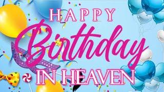 ️Happy Birthday Wishes To Our Dearest in Heaven | Best Happy Birthday Messages With Prayer