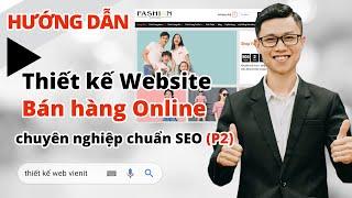 Thiết kế Website BÁN HÀNG chuẩn SEO bằng WordPress | Cách tạo Web bán hàng online chuyên nghiệp (P2)