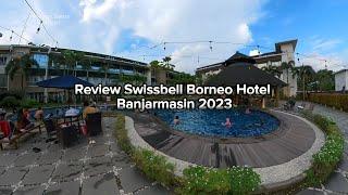 Review Swissbell Borneo Hotel Banjarmasin 2023 | Rengga Betha Official