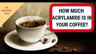 How Much Acrylamide Does Your Coffee Contain? How to Reduce These Levels in Coffee!