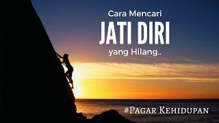 Motivasi Hidup Sukses - Mencari Jati Diri yang Hilang