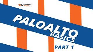 Paloalto Firewall Basics | Part 1