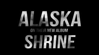 Alaska: The Shrine Mini-Doc