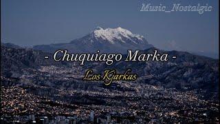 Chuquiago Marka - Kjarkas / Letra