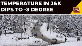 Cold Waves Continue In Kashmir | Temperature Dips To -3 Degree | India Today News