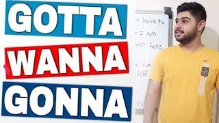 چطوری از GONNA ، GOTTA ، WANNA استفاده کنیم | English grammar