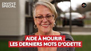 Aide à mourir : les derniers mots d’Odette