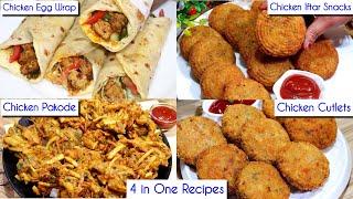 4 Special Iftar Snacks Recipe for Ramzan 2025 | Chicken Snacks Tasty and Easy to Make