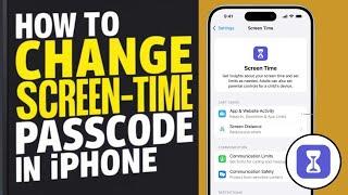 How To Change Screen-Time Passcode In iPhone - Full Guide