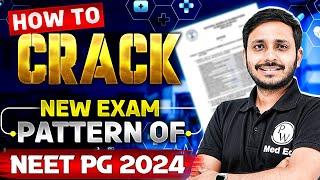 How To Crack New Exam Pattern of NEET PG 2024 | Dr. Rishabh Jain