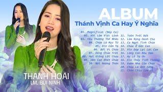 Album Thánh Vịnh Đáp Ca Hay Ý Nghĩa - Thanh Hoài | St: Lm Bùi Ninh