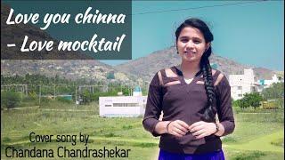 Love Mocktail - Love You Chinna (Cover Song) | Krishna, Milana | Raghu Dixit | Chandana C