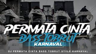 DJ PERMATA CINTA BASS TOBRUT STYLE KARNAVAL • Dj Bakron Remixer