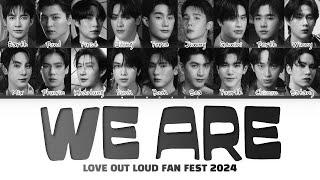 【Love Out Loud Fan Fest 2024】 WE ARE (เรามีเรา)