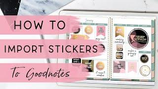 How to Import Stickers to Goodnotes