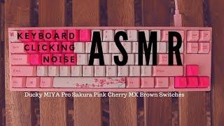 ASMR Keyboard Clicking Typing Sound w/ Ducky MIYA Pro Sakura