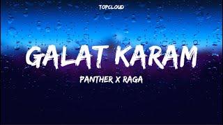 Galat Karam (lyrics) - Panther X @raga  |@buildingpanther galat karam lyrics panther x raga