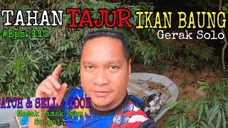 Tahan Tajur Ikan Baung | SOLO #Eps. 110