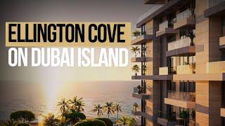 Top Dubai Investment Opportunity: Discover Ellington Cove on Dubai Islands!