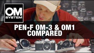 OM3 Pen F and OM1 Compared Visually