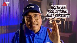 Rod jigging Boleh Buat Main Casting Tak? Ini penjelasannya