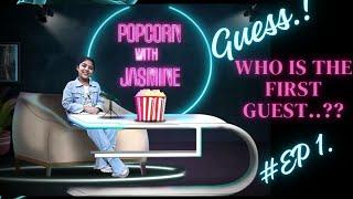 POPCORN WITH JASMINE| EP1.| GOSSIP BOX| UNSUNI BAATEIN |PEHCHAN KAUN|JASMINE KA GYAN