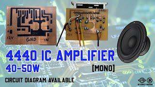 4440 IC AMPLIFIER | MONO | 40-50W | CIRCUIT DIAGRAM INCLUDED