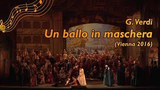 Un ballo in maschera - Vienna 2016 (Beczala, Hvorostovsky, Stoyanova) - Full Opera with Subtitles