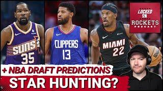 Houston Rockets Hunting Stars Like Kevin Durant & Jimmy Butler? + Final NBA Draft Predictions