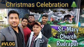 Christmas Celebration at St. Mary Church, Rudrapur | Christmas Celebration at Rudrapur city