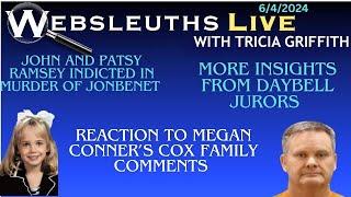 Reaction to Megan Conner's comments-Daybell Jurors-Indictment of John and Patsy Ramsey