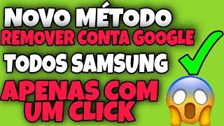 NOVO MÉTODO REMOVER CONTA GOOGLE TODOS OS SAMSUNG COM APENAS UM CLICK