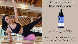 EO Organic Natural Deodorant Review...this deodorant actually works | Clean Beauty