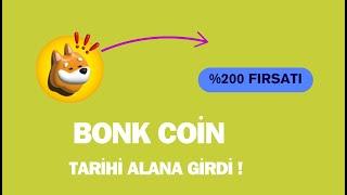 BONK COİN TARİHİ ALANA GİRDİ  KISA vade +%200 YÜKSELİŞİ KAPIDA