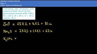 14. Calculate the formula unitmasses of ZnO, Na2O, K2CO3,given atomic masses of Zn = 65 u,