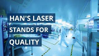 Stands for QUALITY and RELIABILITY | Han's Laser Smart Equipment Group