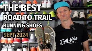 Best Road To Trail Running Shoes [SEPT 2024]