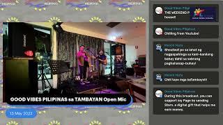 GOOD VIBES PILIPINAS sa TAMBAYAN OPEN MIC, 13 MAY 2023