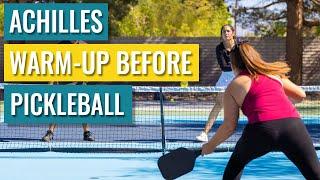 Achilles Warm-up for Pickleball