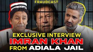 Imran Khan Exclusive Interview From Adiala Jail | Mustafa Ch And Khalid Butt | Fraudcast | Full EP