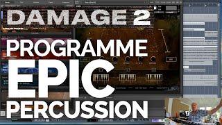 How to Programme Epic Percussion - with Damage 2